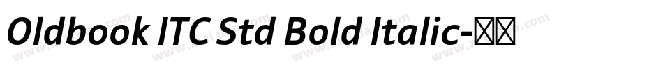 Oldbook ITC Std Bold Italic字体转换